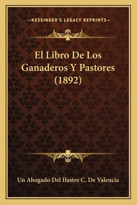 Libro El Libro De Los Ganaderos Y Pastores (1892) - Un Ab...