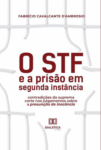 O Stf E A Prisão Em Segunda Instância