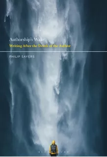 Libro Authorship's Wake: Writing After The Death Of The A...