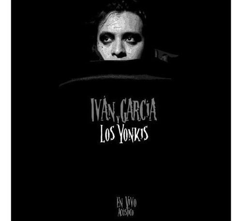 Imagen 1 de 1 de Disco En Vivo De Iván García Y Los Yonkis (físico)
