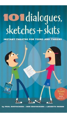 101 Dialogues, Sketches And Skits : Instant Theatre For Teens And Tweens, De Paul Rooyackers. Editorial Hunter House Publishers, Tapa Dura En Inglés
