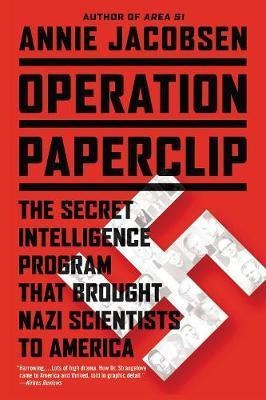 Operation Paperclip - Annie Jacobsen