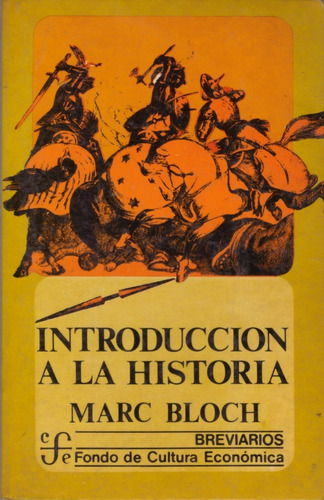 Introducción A La Historia - Marc Bloch ( Muy Buen Estado )
