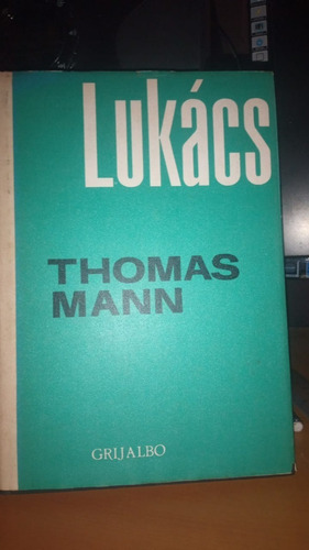 Thomas Mann. George Lukacs