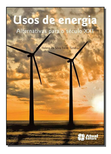 Libro Usos De Energia Alternativas Para O Seculo Xxi De Tund