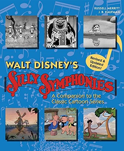 Walt Disneys Silly Symphonies A Companion To The Classic Car