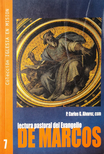 Lectura Pastoral Del Evangelio De Marcos