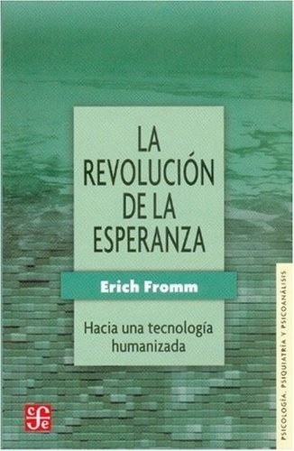 Revolucion De La Esperanza, La. Hacia Una Tecnologia Humaniz
