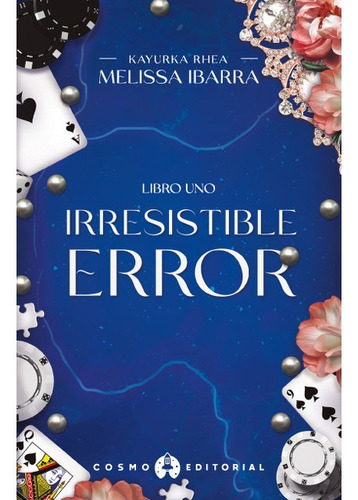 Irresistible error, de Melissa Ibarra., vol. 1.0. Editorial C.E, tapa blanda, edición 1.0 en español, 2022