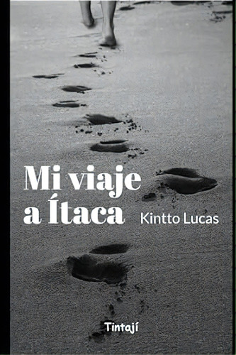 Mi Viaje A Ítaca, De Kintto Lucas. Editorial Varios-autor, Tapa Blanda, Edición 1 En Español