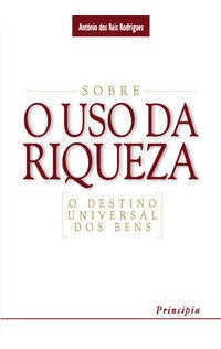 Libro Sobre O Uso Da Riqueza- - Dos Reis Rodrigues, Antonio