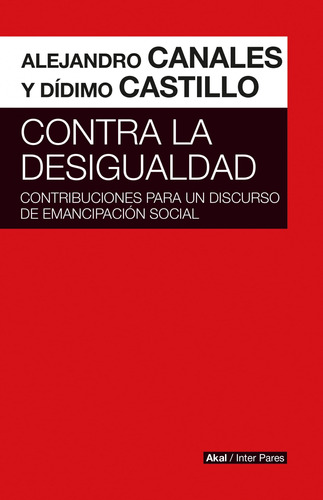 Libro Contra La Desigualdad De Canales Alejandro I Castillo