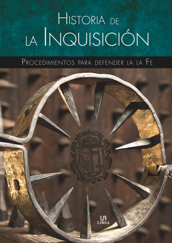 Historia De La Inquisiciãâ³n, De Huertas Riveras, Pilar. Editorial Libsa, Tapa Blanda En Español