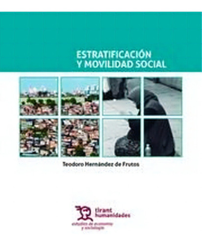 EstratificaciÃÂ³n y movilidad social, de Hernández de Frutos, Teodoro. Editorial Tirant Humanidades, tapa blanda en español