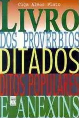 Livro Dos Provérbios, Ditados, Ditos Populares E Ane...