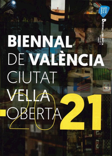 Libro Biennal De Valencia Ciutat Vella Oberta 2019-2021 - 