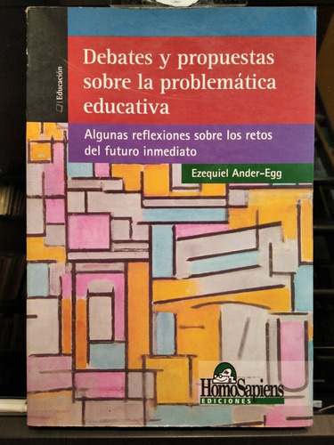 Debates Y Propuestas Sobre La Problemática Educativa - Ho 