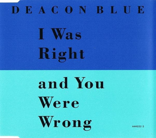 Deacon Blue I Was Right And You Were Wrong Cd Maxi-single  