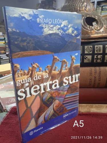 Guia De La Sierra Sur Peruana - Rafo Leon - Nuevo Sellado