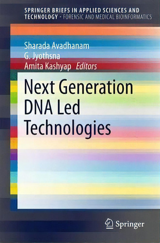 Next Generation Dna Led Technologies, De Sharada Avadhanam. Editorial Springer Verlag Singapore, Tapa Blanda En Inglés