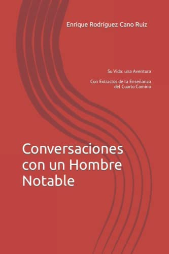Libro: Conversaciones Con Un Hombre Notable: Su Vida: Una De
