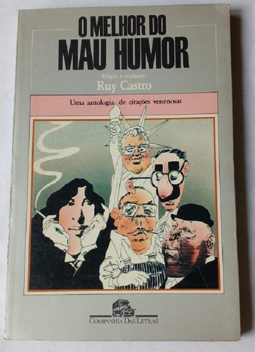 O Melhor Do Mau Humor - Ruy Castro