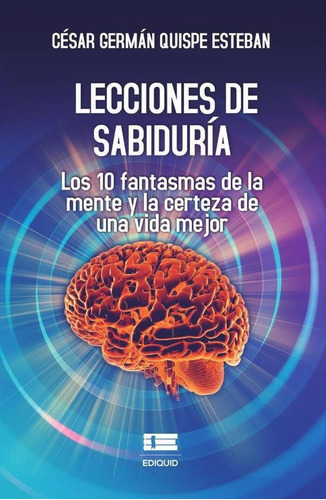 Lecciones De Sabiduría, De César Germán Quispe. Editorial Ediquid, Tapa Blanda En Español, 2023