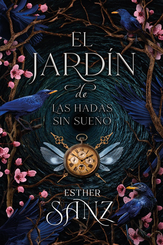 El Jardín De Las Hadas Sin Sueño.  Esther Sanz.