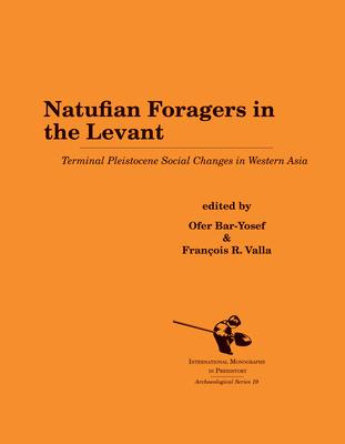 Libro Natufian Foragers In The Levant - Ofer Bar-yosef