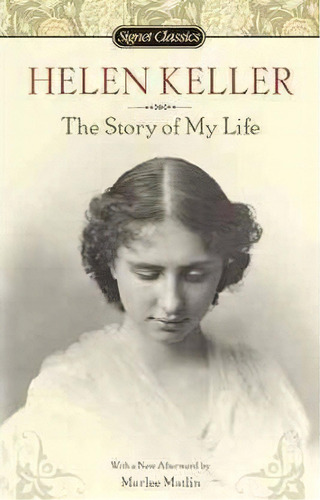 The Story Of My Life, De Helen Keller. Editorial Penguin Putnam Inc, Tapa Blanda En Inglés