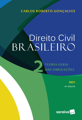 Direito Civil Brasileiro: Teoria Geral das Obrigações, de Gonçalves, Carlos Roberto. Editora Saraiva Educação S. A., capa mole em português, 2020