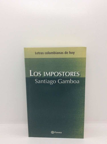 Los Impostores - Santiago Gamboa - Lit Colombiana