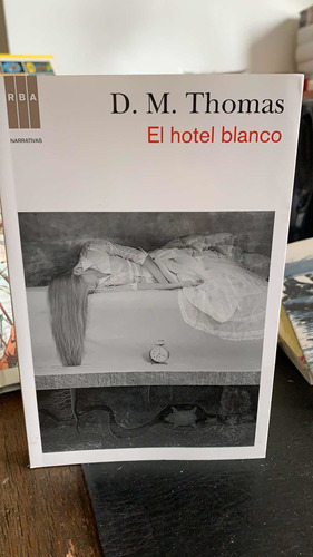 El Hotel Blanco. Donald Michael Thomas · Rba