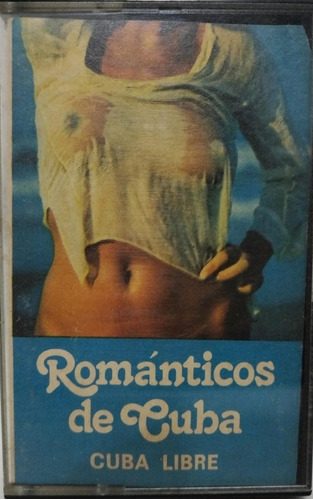 Los Romanticos De Cuba  Cuba Libre Cassette
