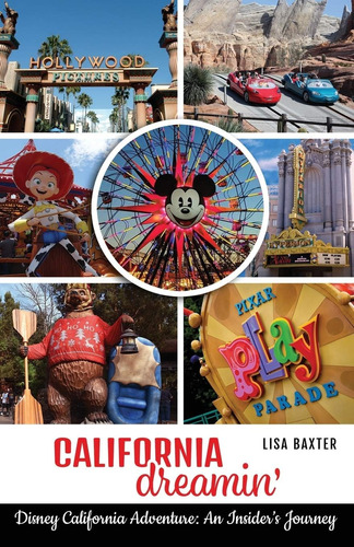 Libro: California Dreaminø: Disney California Adventure: An