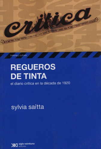 Regueros De Tinta - El Diario Critica En La Decada De 1920