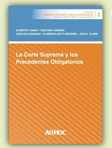 La Corte Suprema Y Los Precedentes Obligatorios