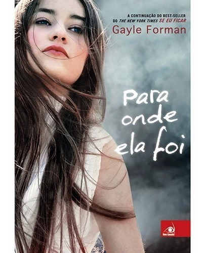 Livro Para Onde Ela Foi - Gayle Forman