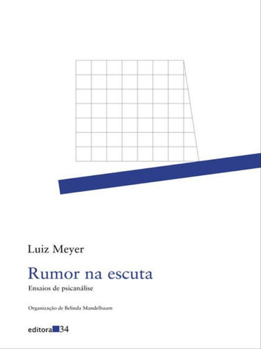 Rumor Na Escuta, De Meyer, Luiz. Editora Editora 34, Capa Mole, Edição 1ª Edição - 2008 Em Português