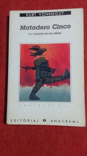 Matadero Cinco - Kurt Vonnegut - Edición Agotada (Usado)