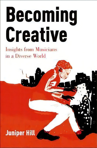 Becoming Creative, De Juniper Hill. Editorial Oxford University Press Inc, Tapa Blanda En Inglés