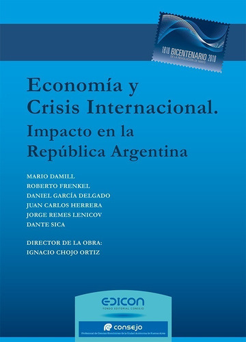 Economía Y Crisis Internacional,impacto En La Rep. Argentina