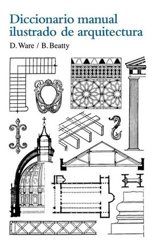 Libro Dicc. Manual Ilustrado De Arquitectura.  (nva Edición)