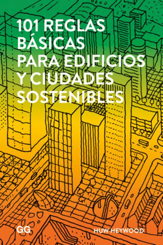 Libro 101 Reglas Básicas Para Edificios Y Ciudades Sostenib