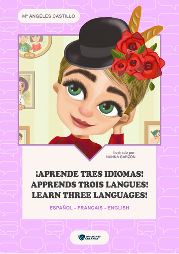 Aprende Tres Idiomas! Apprends Trois Langues! Learn Three Languages!, De Mª Ángeles Castillo. Editorial Ediciones Arcanas, Tapa Blanda En Español, 2019