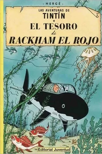 El Tesoro De Rackham El Rojo - Aventuras De Tintin - Hergé