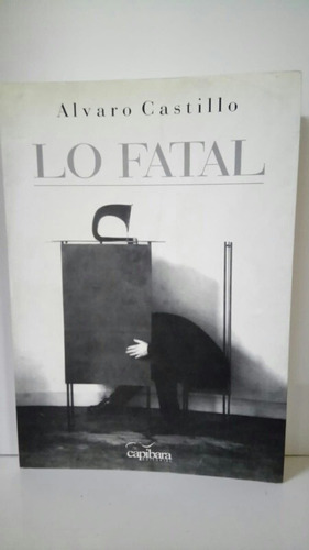 Lo Fatal. Álvaro Castillo