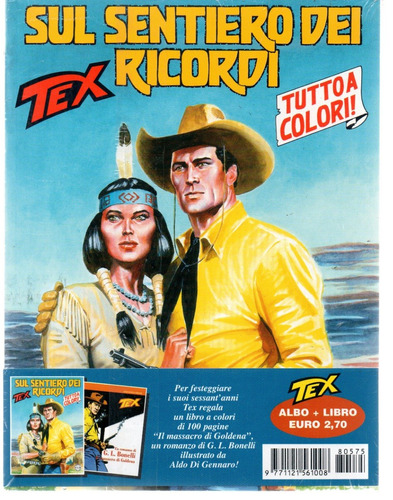 Tex Italiano N° 575 + Albo - Sul Sentiero Dei Ricordi - Em Italiano - Sergio Bonelli Editore - Formato 16 X 21 - Capa Mole - Bonellihq Cx467 I23