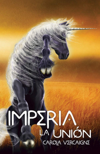 Libro: Imperia Iii, La Unión (saga Imperia) (spanish Edition