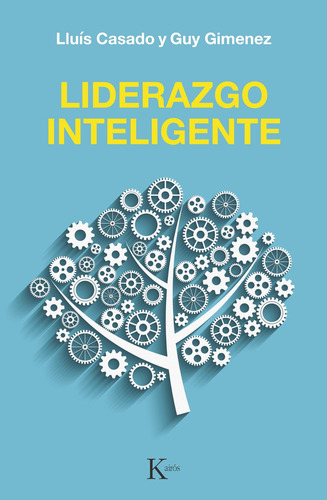 Liderazgo inteligente, de Casado, Lluís. Editorial Editorial Kairos, tapa blanda en español, 2022
